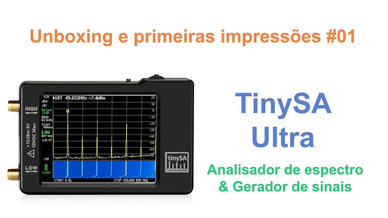 TinySA Ultra - #01 Unboxing e primeiras impressões