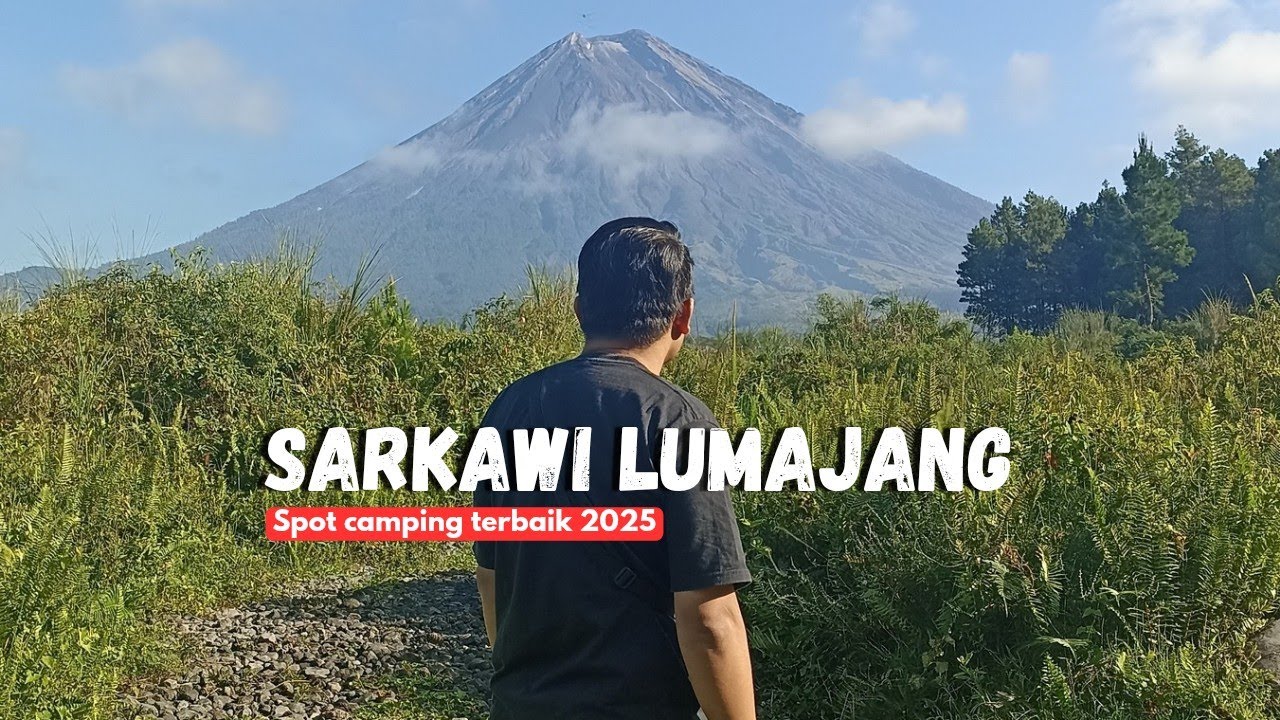 Spot camping sarkawi Sumberurip Lumajang !! View gunung Semeru 2025