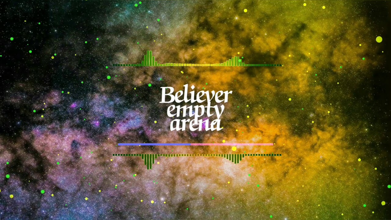 Imagine Dragons - Believer empty arena