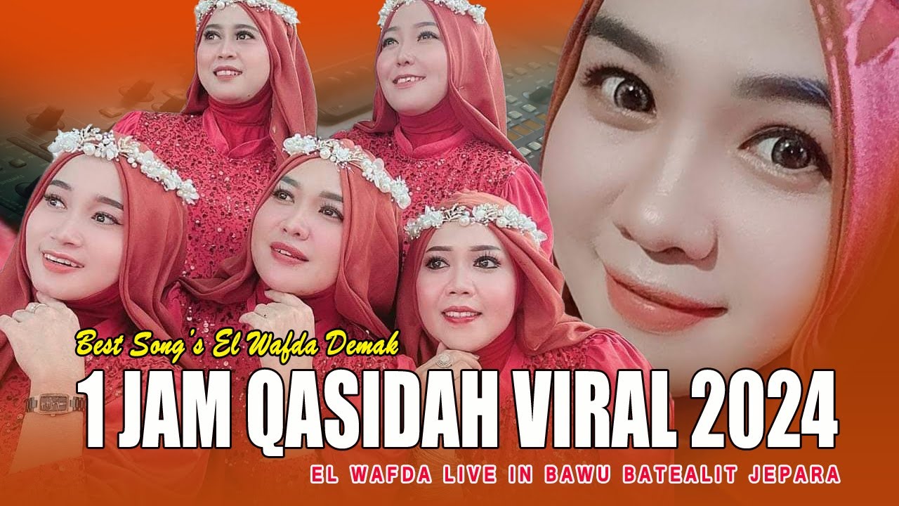 SATU JAM FULL QASIDAH SHOLAWAT VIRAL 2024 - KASIDAH EL WAFDA LIVE IN BAWU BATEALIT JEPARA