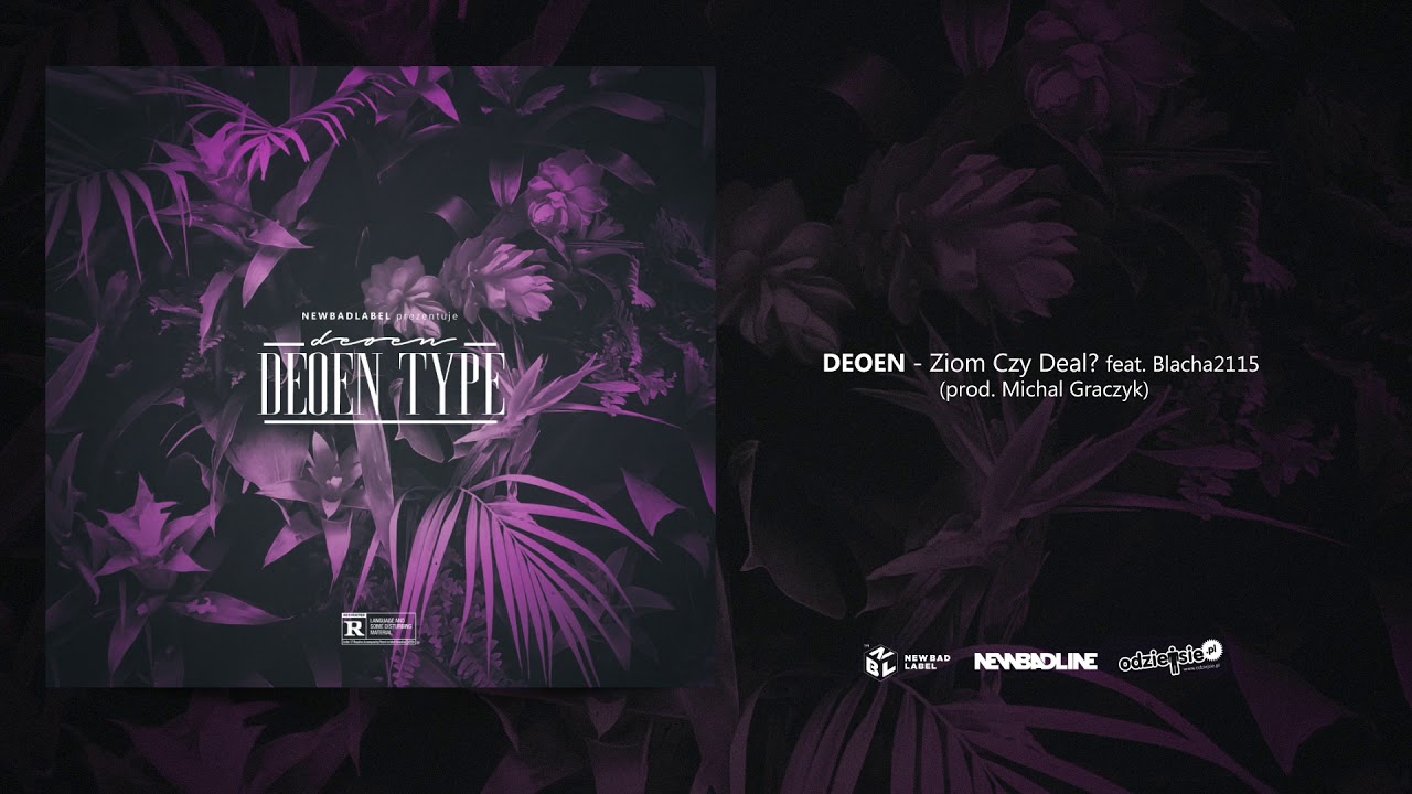 DEOEN - Ziom Czy Deal? FT. Blacha 2115 (prod. Michał Graczyk)