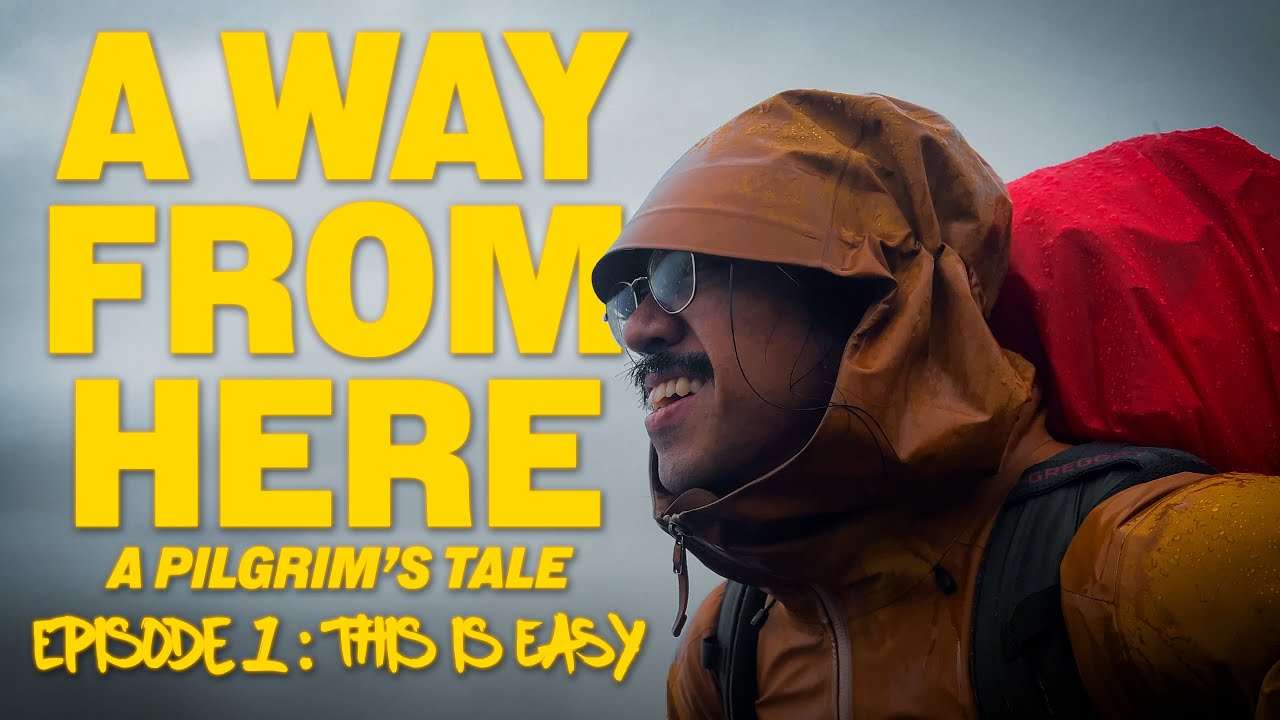 a way from here - episode 1: this is easy | Camino de Santiago