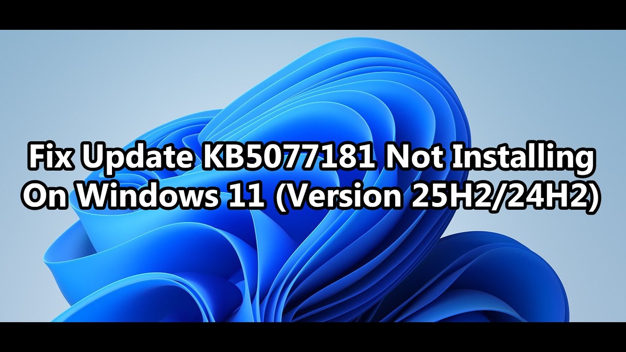 Fix Update KB5077181 Not Installing On Windows 11 (Version 25H2/24H2)