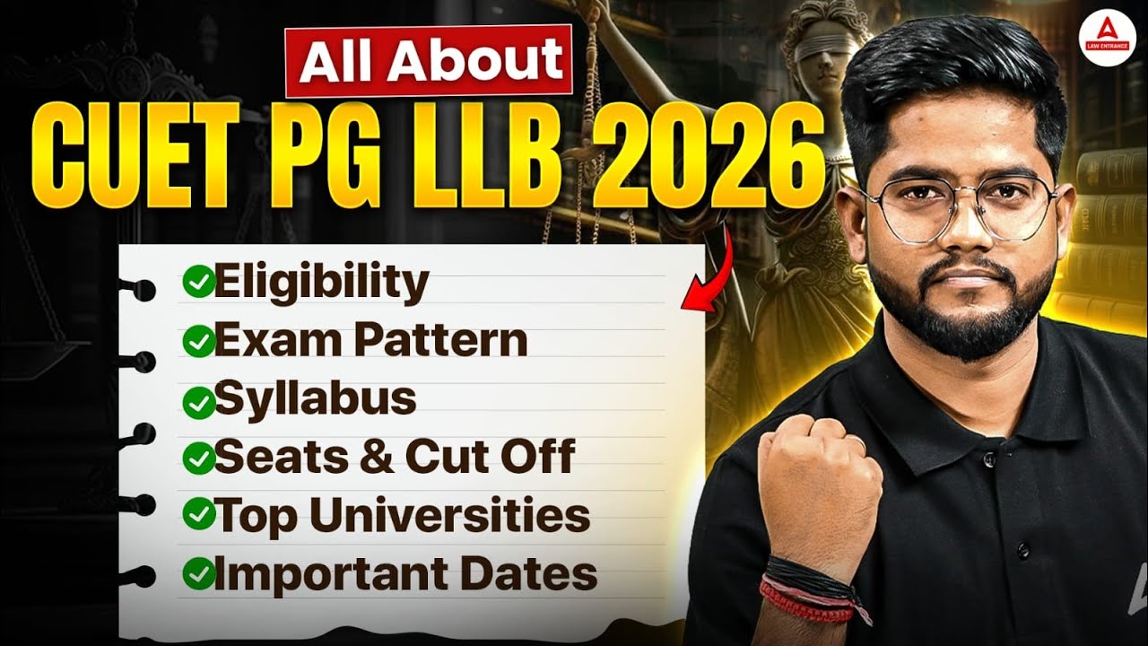 All About CUET PG LLB 2026 | Eligibility, Exam Pattern, Syllabus & Form Filling Explained Full Guide