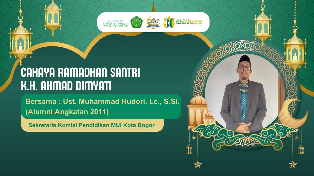 Cahaya Ramadhan bersama Ust. Muhammad Hudori, Lc., S.Si. (Alumni Angkatan 2011) DAY 9