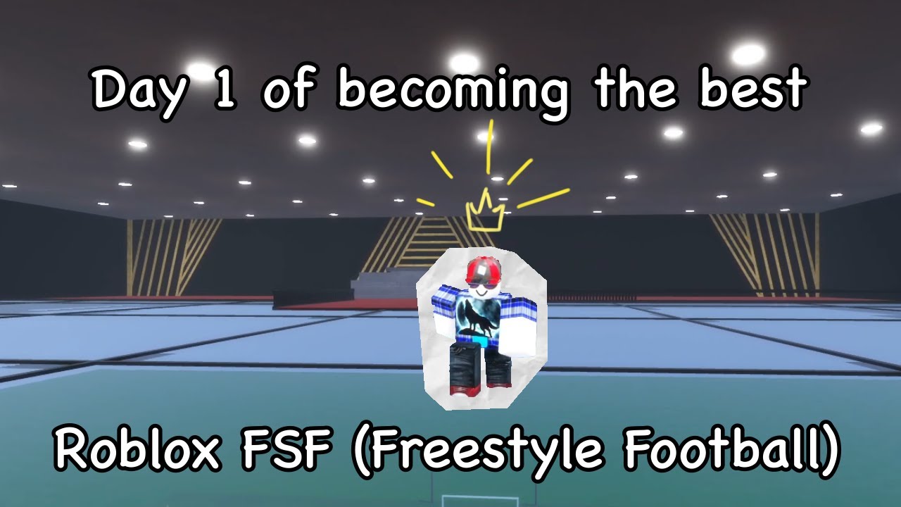 Day 1 of becoming the best Player in Roblox FSF (Freestyle Football)