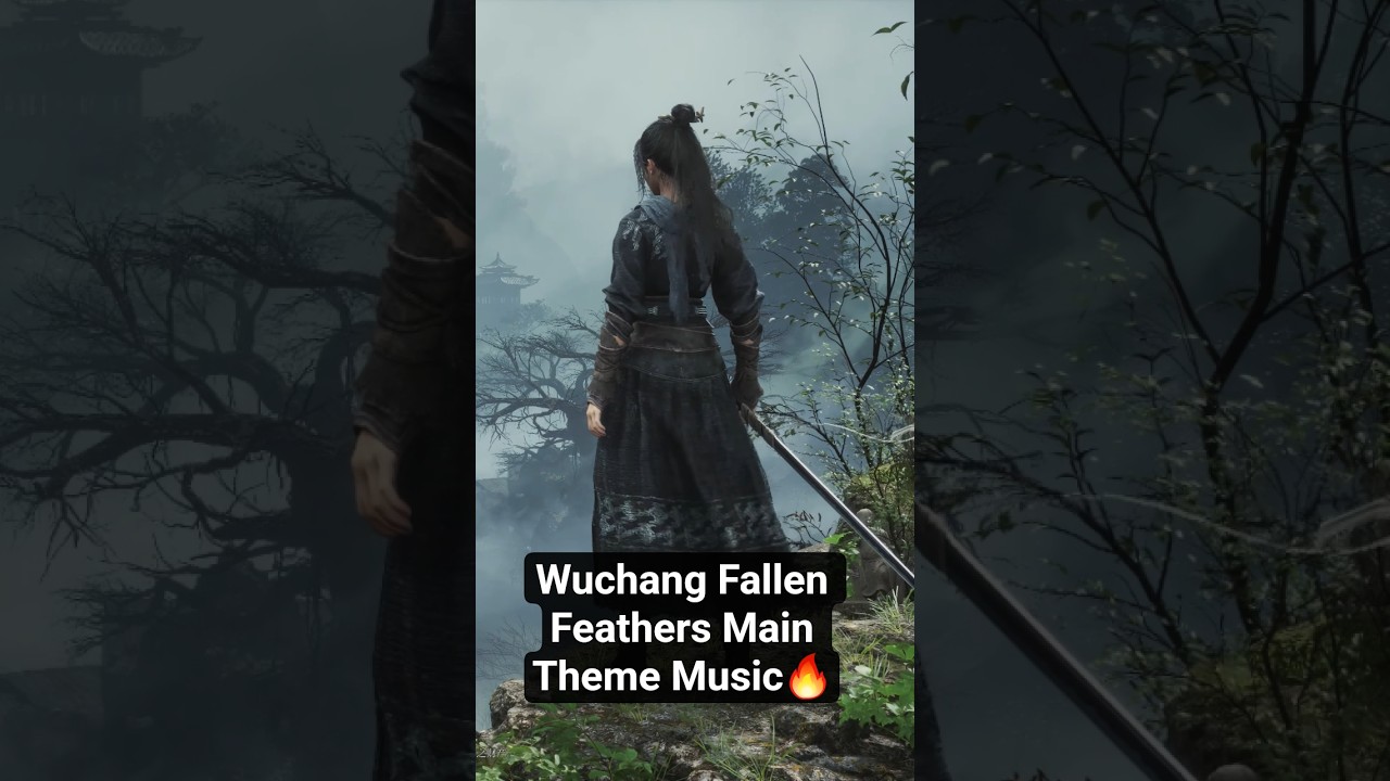 Wuchang Fallen Feathers Epic Main Theme 🎼🔥 