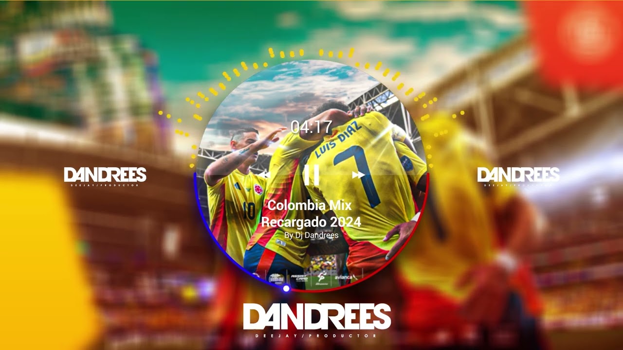 COLOMBIA MIX Recargado 2024 By Dj Dandrees (SELECCION COLOMBIA)