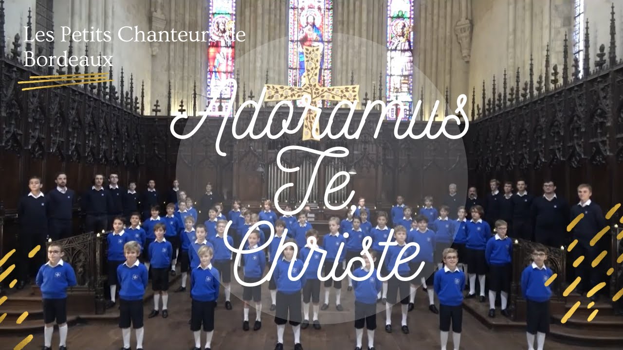 Adoramus Te, Christe