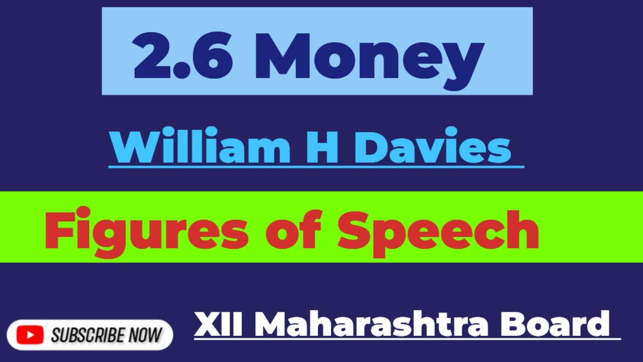 2.6 Money | Figures of Speech Analysis | William H Davies| Class 12 Maharashtra Board #english