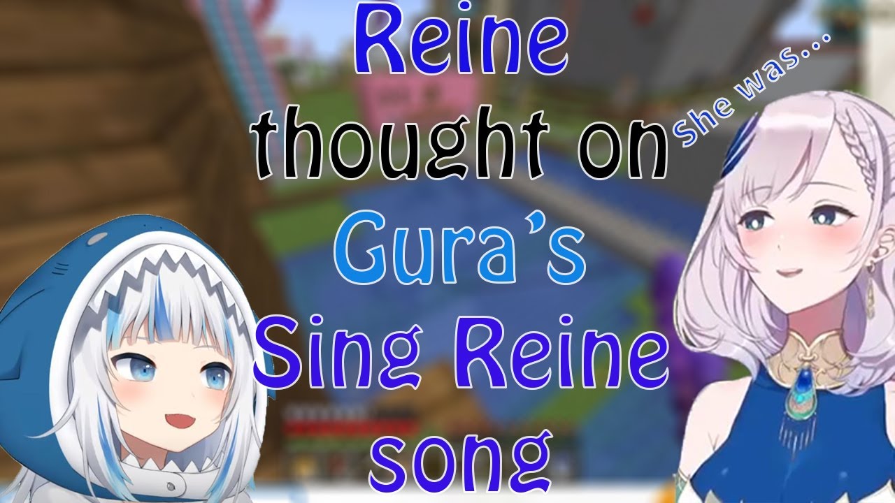 Reine thought on Gura's Sing 