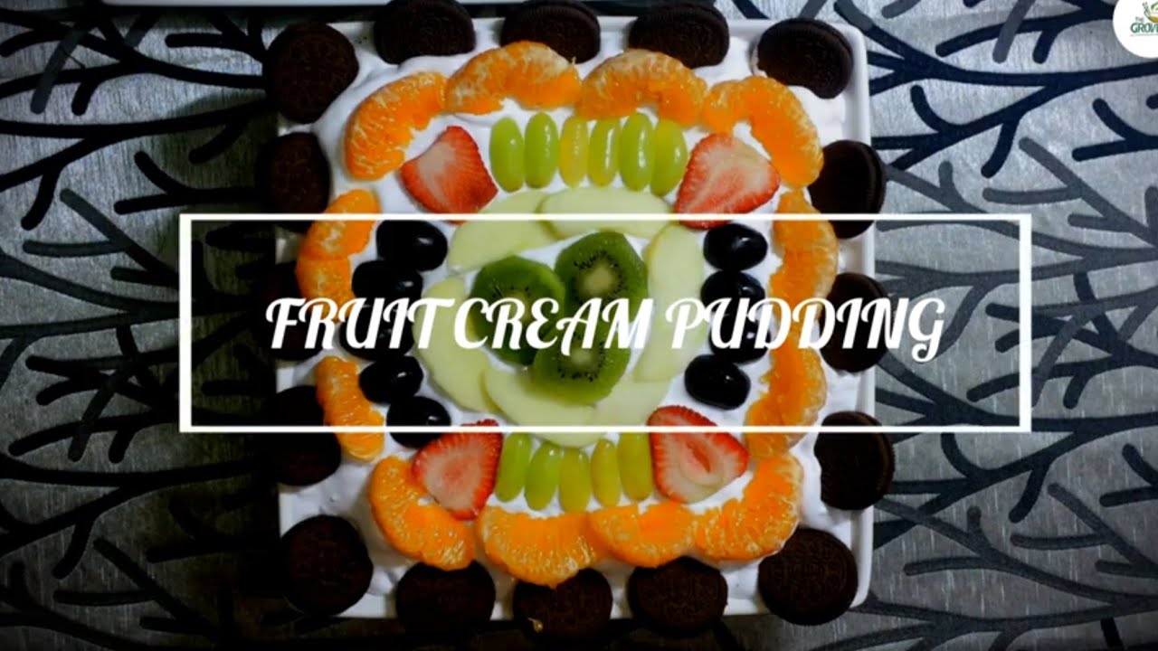 Fruit Cream pudding The Grover's kitchen| Fruit Cream Recipes |  Easy dessert| Desserts Recipes |