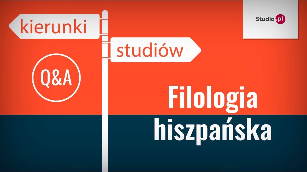 Kierunek filologia hiszpańska (hispanistyka) - program studiów, praca, zarobki.