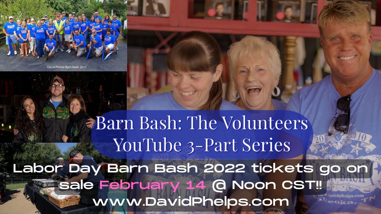 10 Years of David Phelps Barn Bash: Part 2 - The Volunteers