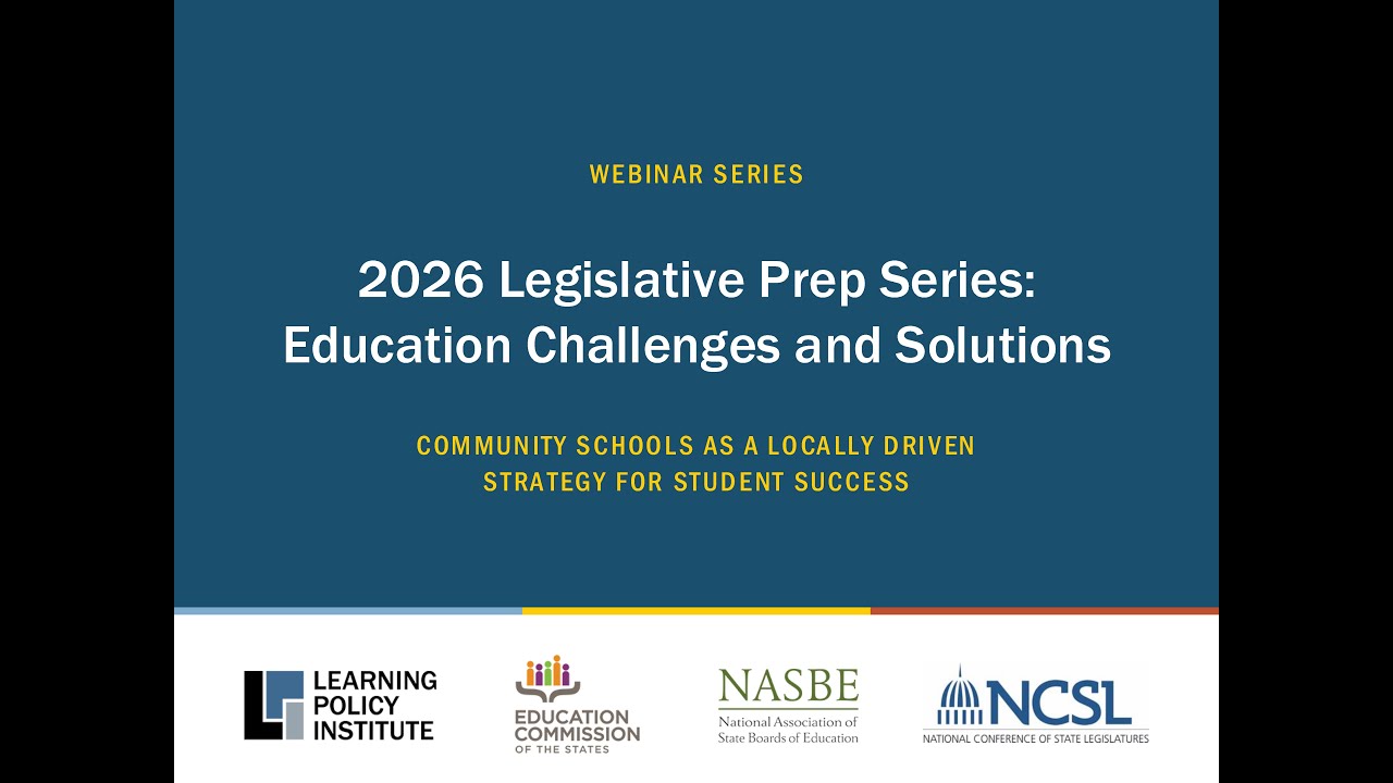 Webinar - 2026 Legislative Prep: Community Schools as a Locally Driven Strategy for Student