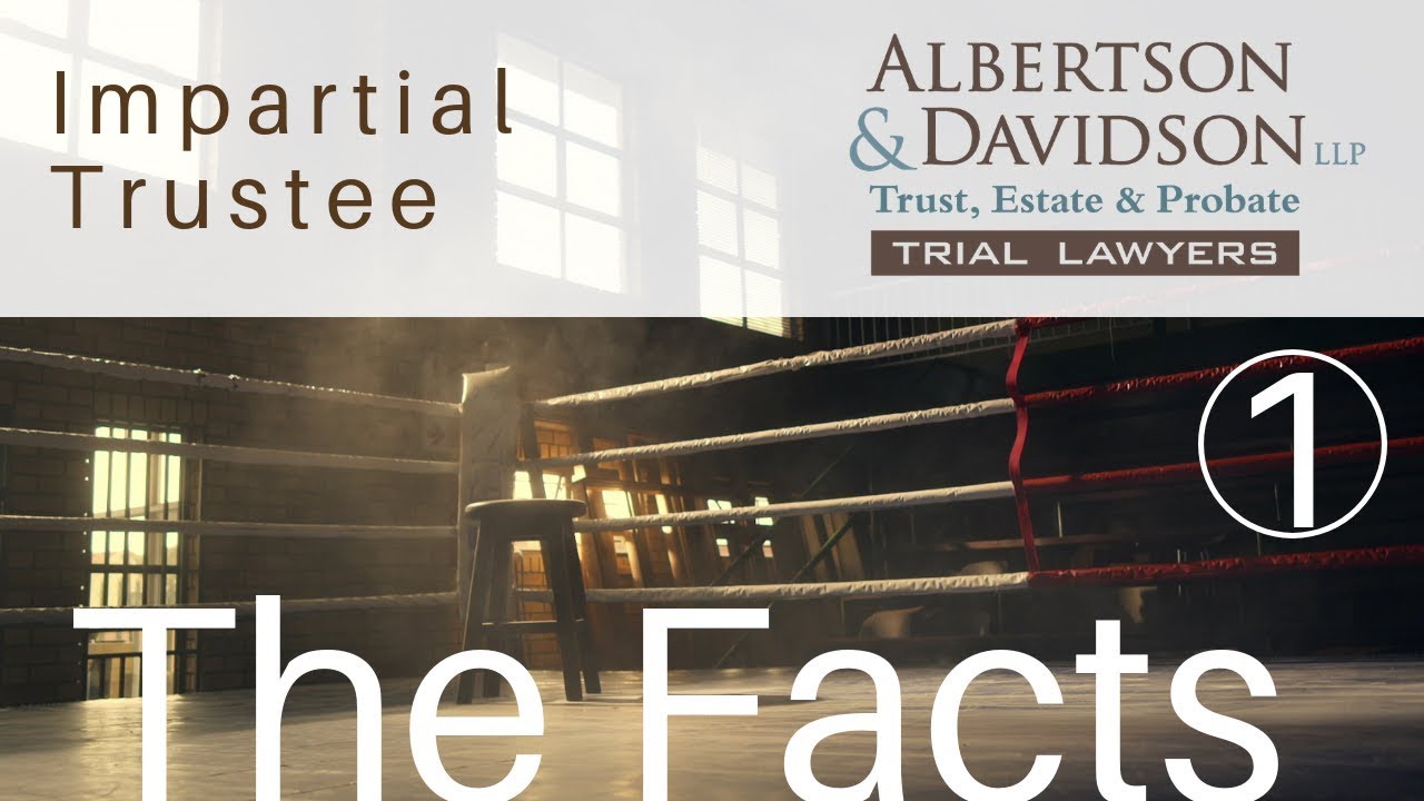 Course 10 -- Lesson 1: The Facts for Trustee Treating Beneficiaries Unfairly