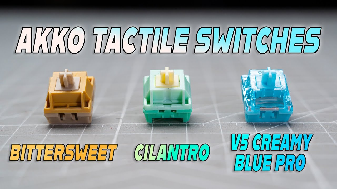 Comparing 3 Akko Tactile Switches // Bittersweet, Cilantro, V5 Creamy Blue Pro (ASMR)