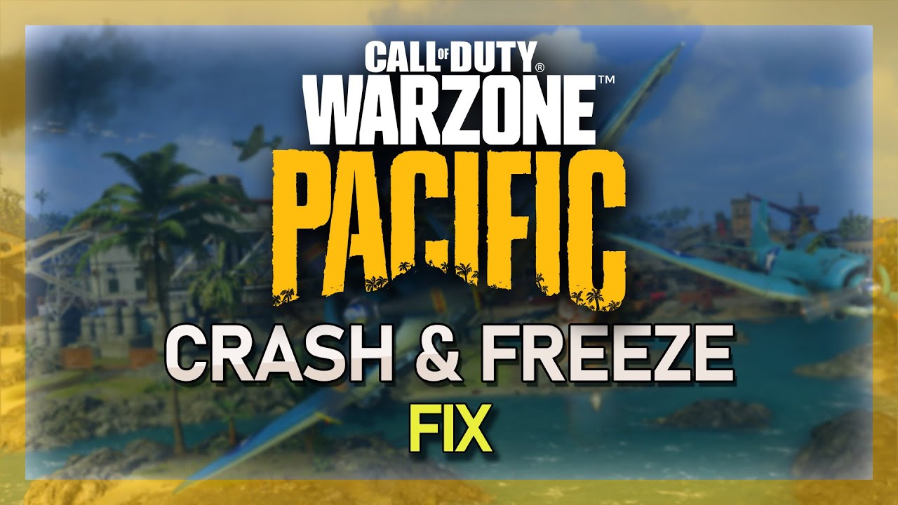 Warzone Pacific Update - Fix Crashing, Freeze & Display Issues