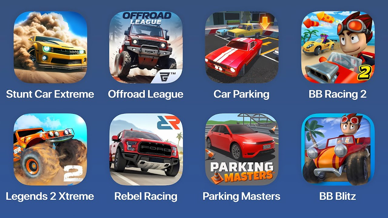 Stunt Car Extreme,Offroad League,Car Parking,BB Racing 2,Legends 2 Xtreme,Rebel Racing,Parking Maste
