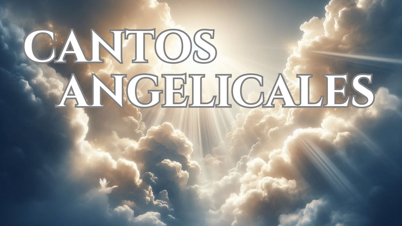 Cantos Angelicales de Paz – Música Católica Celestial para Serenidad | 1 Hora