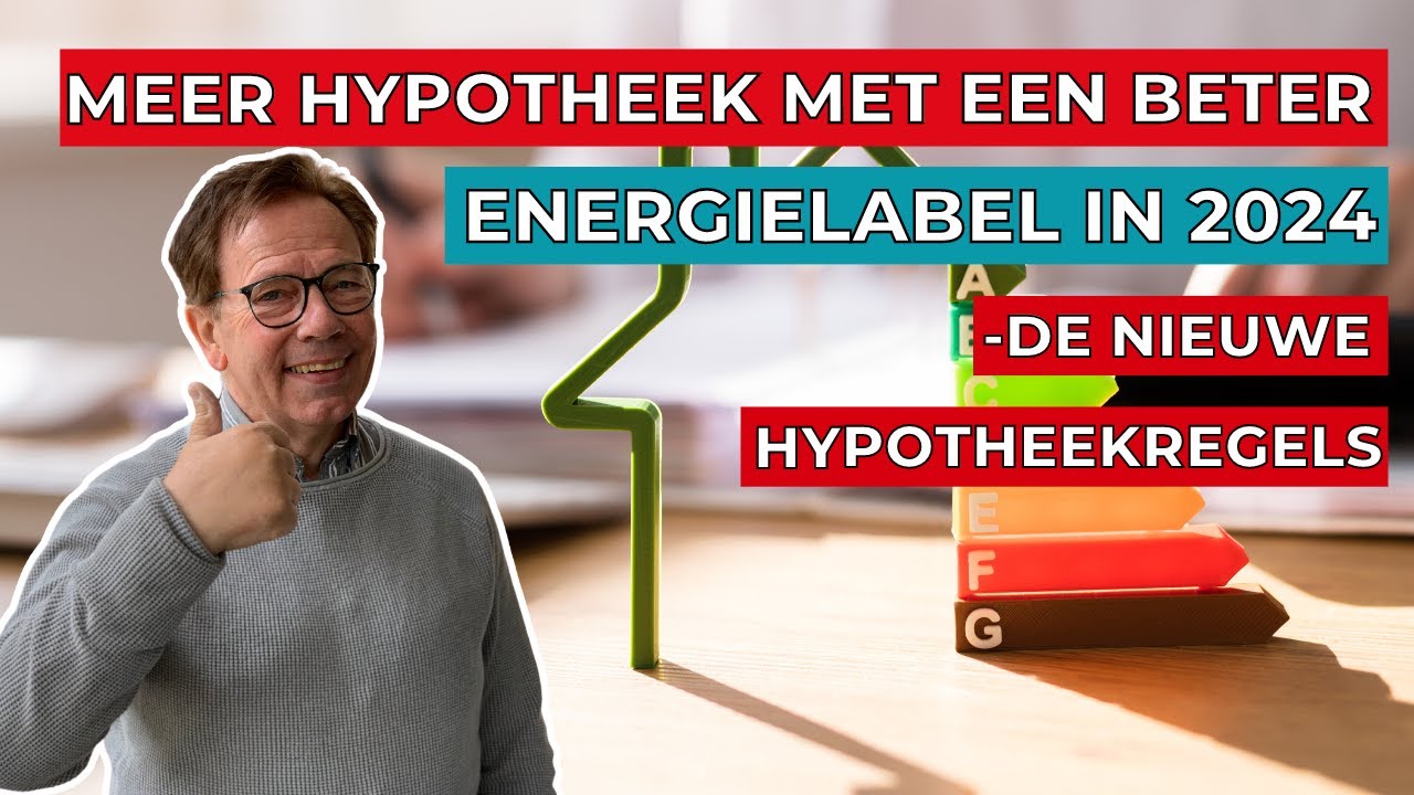 Meer hypotheek met een beter energielabel - alle nieuwe regels voor 2024