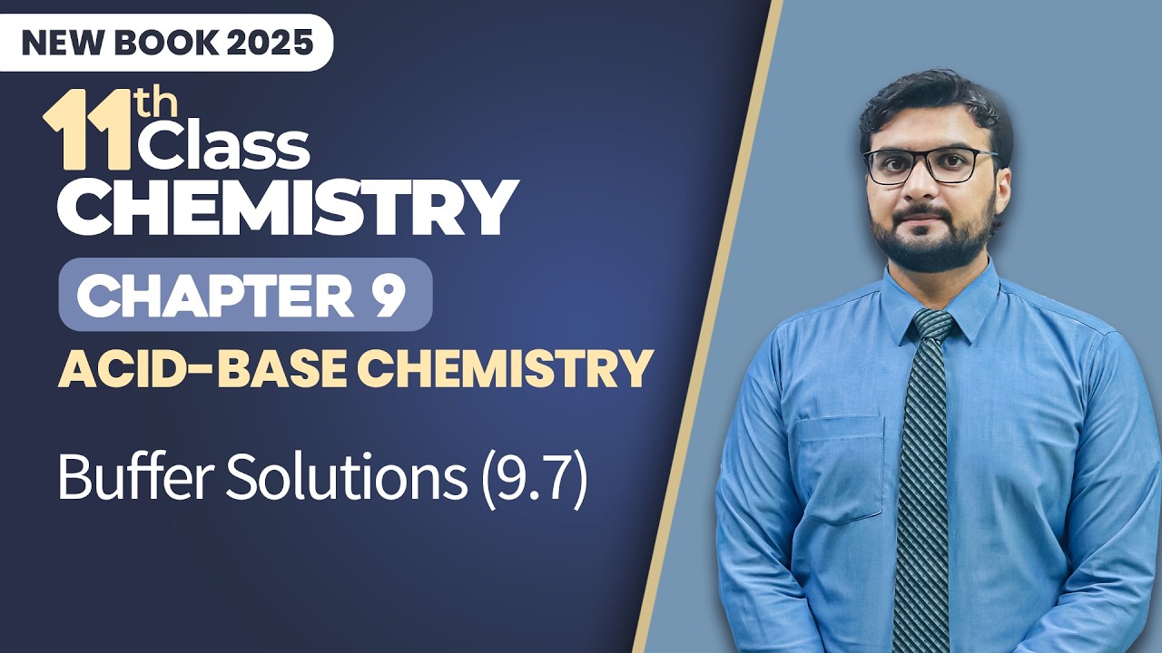 11th Class Chemistry Chapter 9 | Buffer Solutions | Class 11th Chemistry New Book 2025