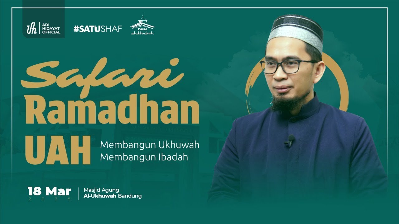 [LIVE ] Safari Ramadhan UAH Membangun Ukhuwah Membangun Ibadah - Ustadz Adi Hidayat