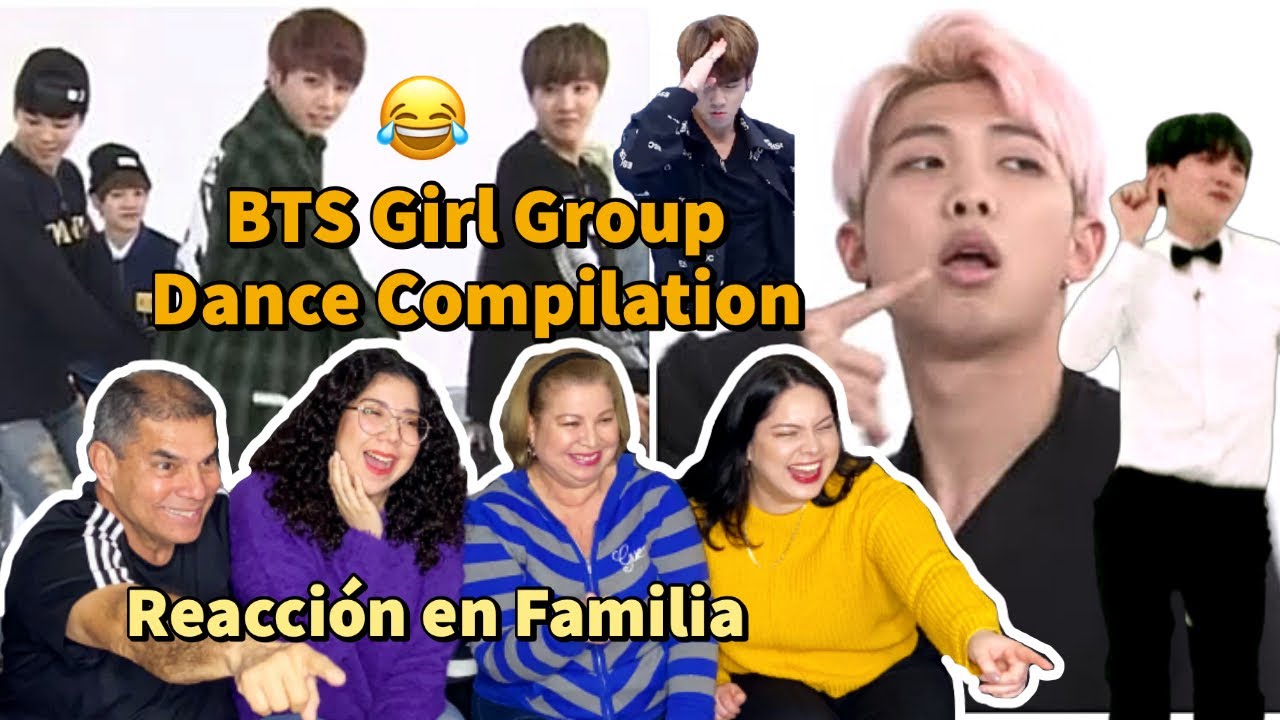 BTS Dancing To Girl Group Songs | REACCIÓN EN FAMILIA!! 😂✨💕