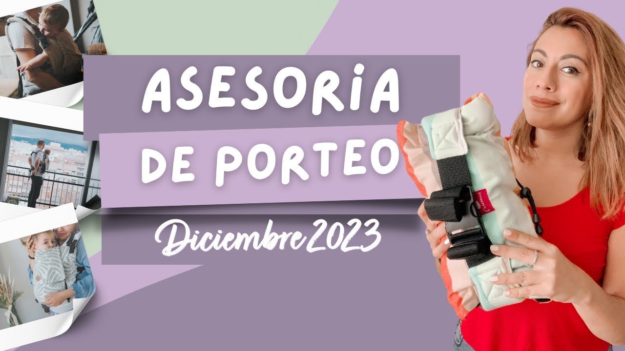 APRENDE A USAR TU MOCHILA ERGONÓMICA PORTABEBÉ - Mira esta Asesoría de Porteo 💜 Diciembre 2023