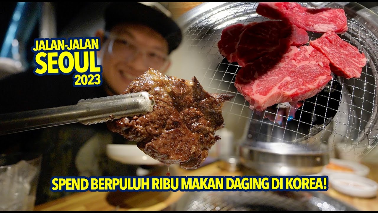 Spend BERPULUH RIBU Makan Korean BBQ Di Seoul!
