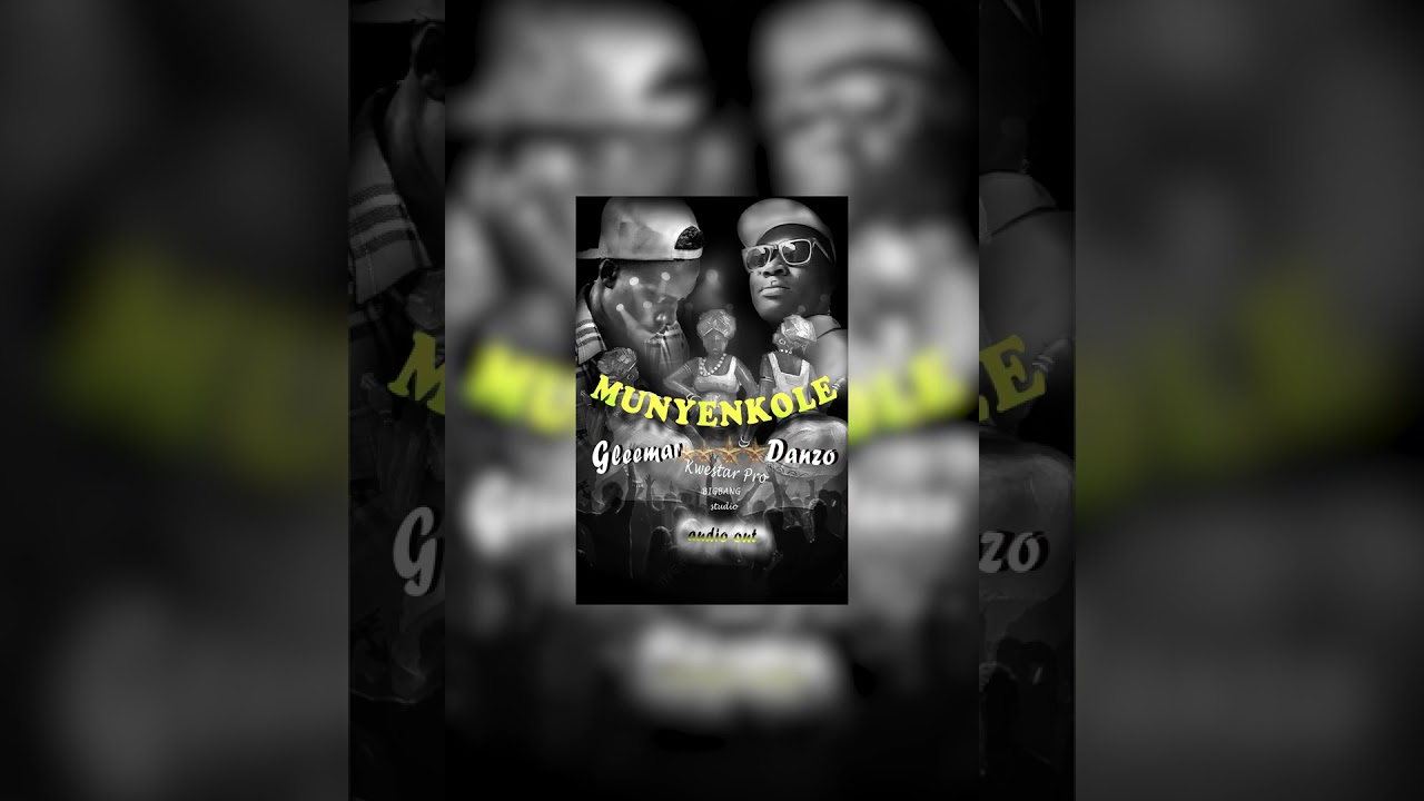 Munyenkole _Gleemar ft Danzo
