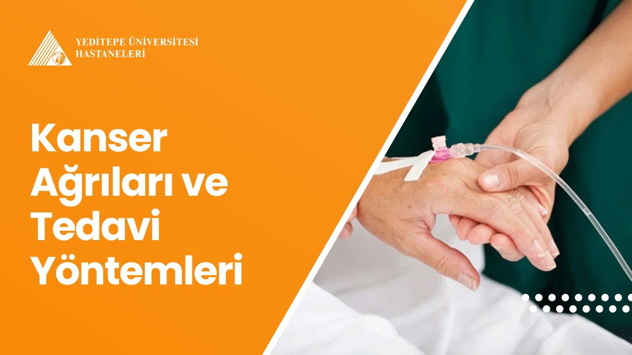 Kanser Ağrıları ve Tedavi Yöntemleri | Prof. Dr. İlhan Öztekin