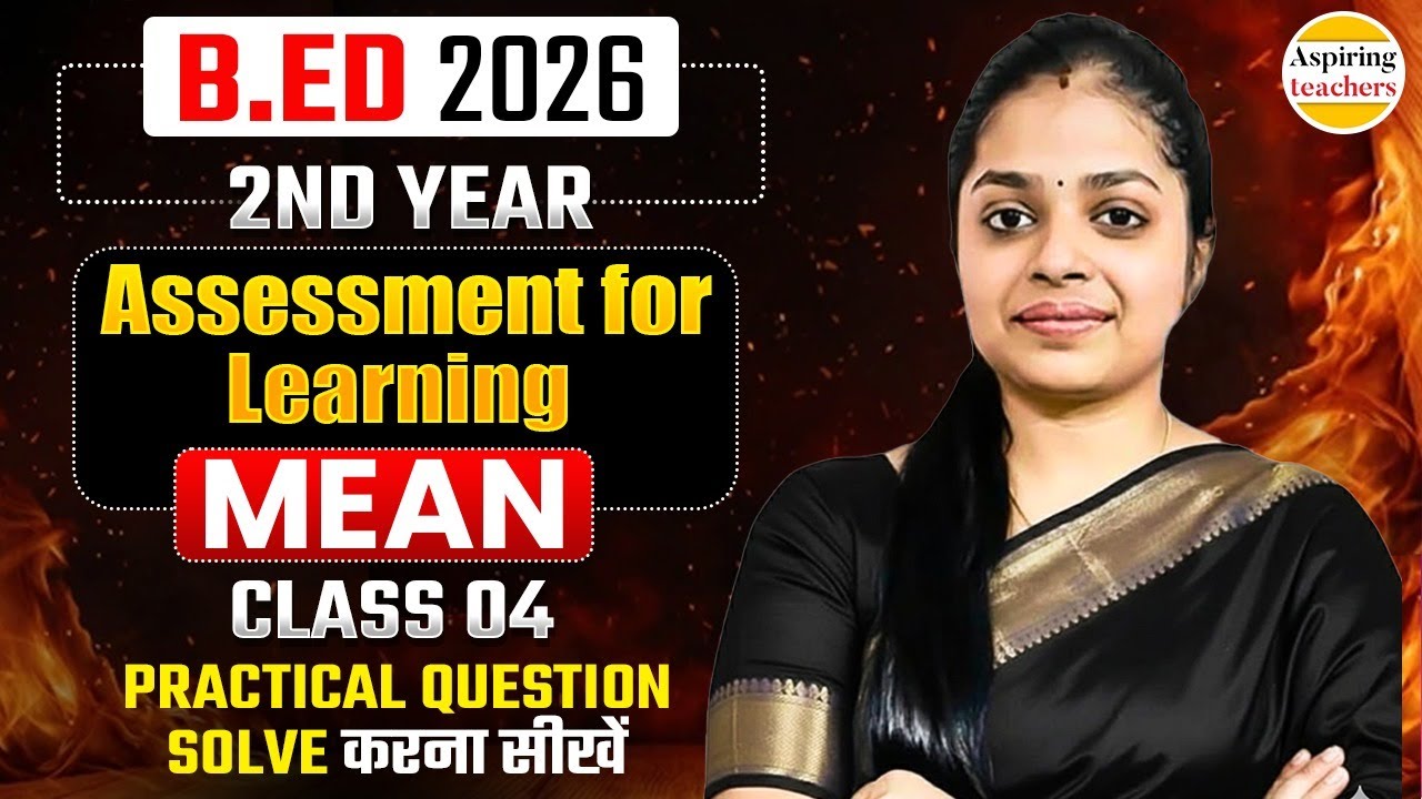 B.Ed 2026 Unit 4: Assessment for Learning | Most Important Mean Questions Explained