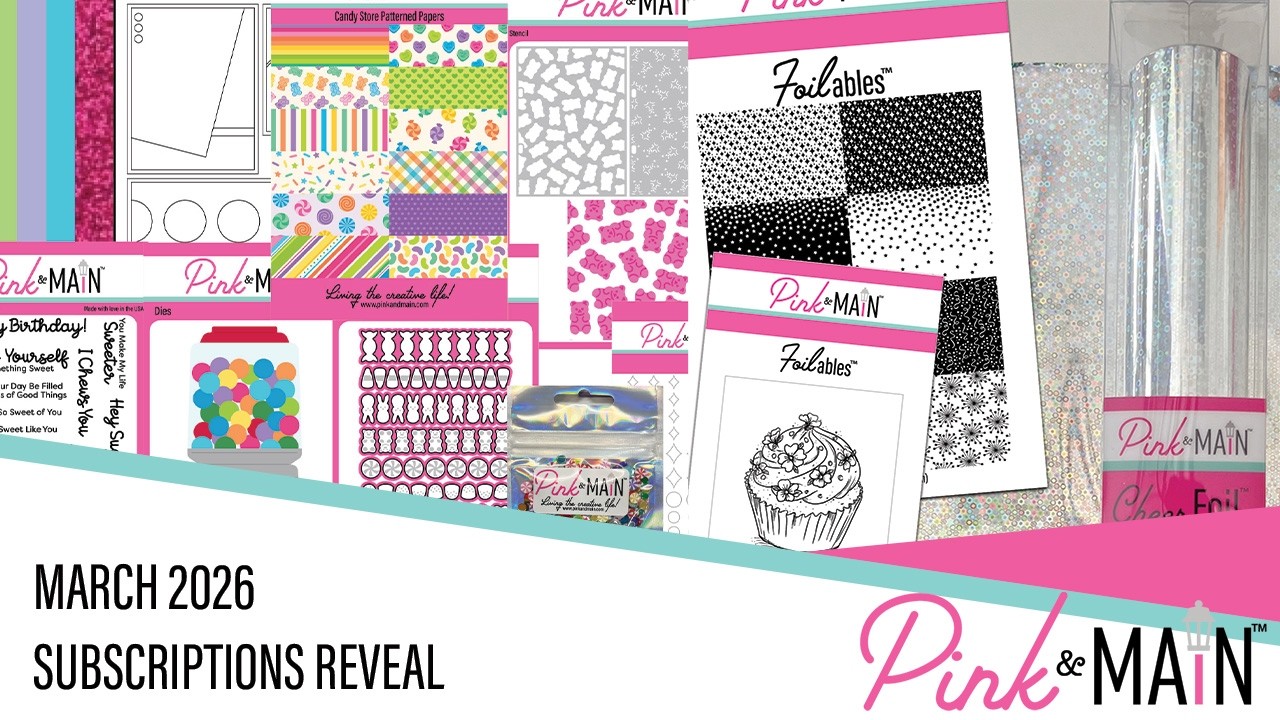 Pink and Main March 2026 Subscriptions Reveal