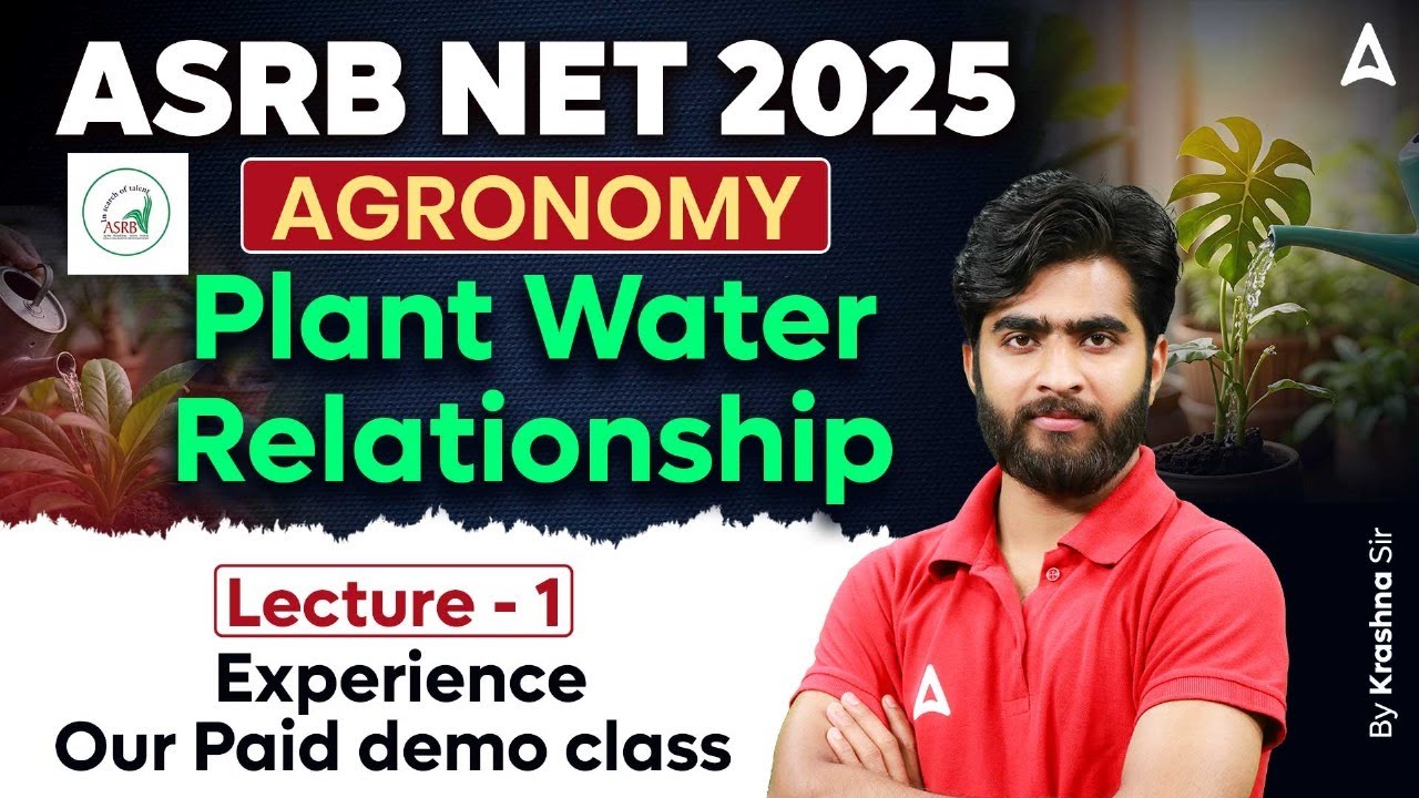 ASRB NET 2025 | AGRONOMY | Plant Water Relationship | Paid Demo Class #1 | By Krashna Sir