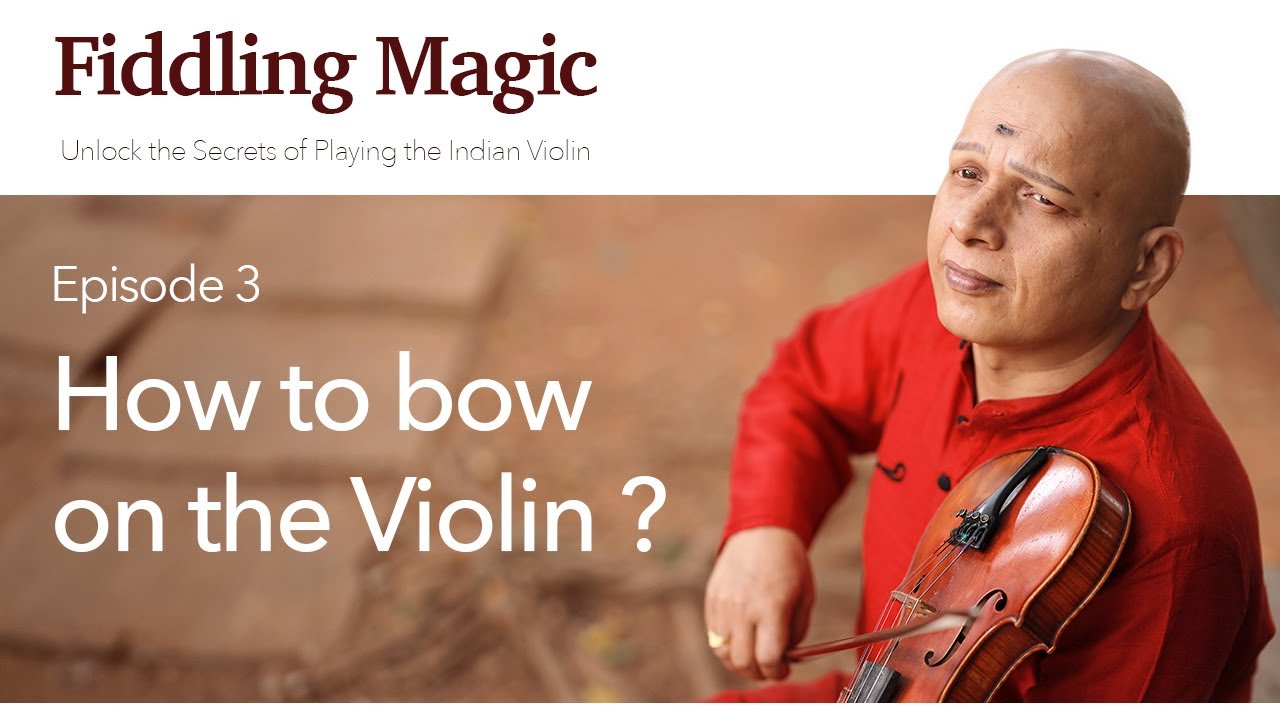Fiddling Magic - Violin Tutorials  - EPISODE 3 - How to bow on the Violin ?