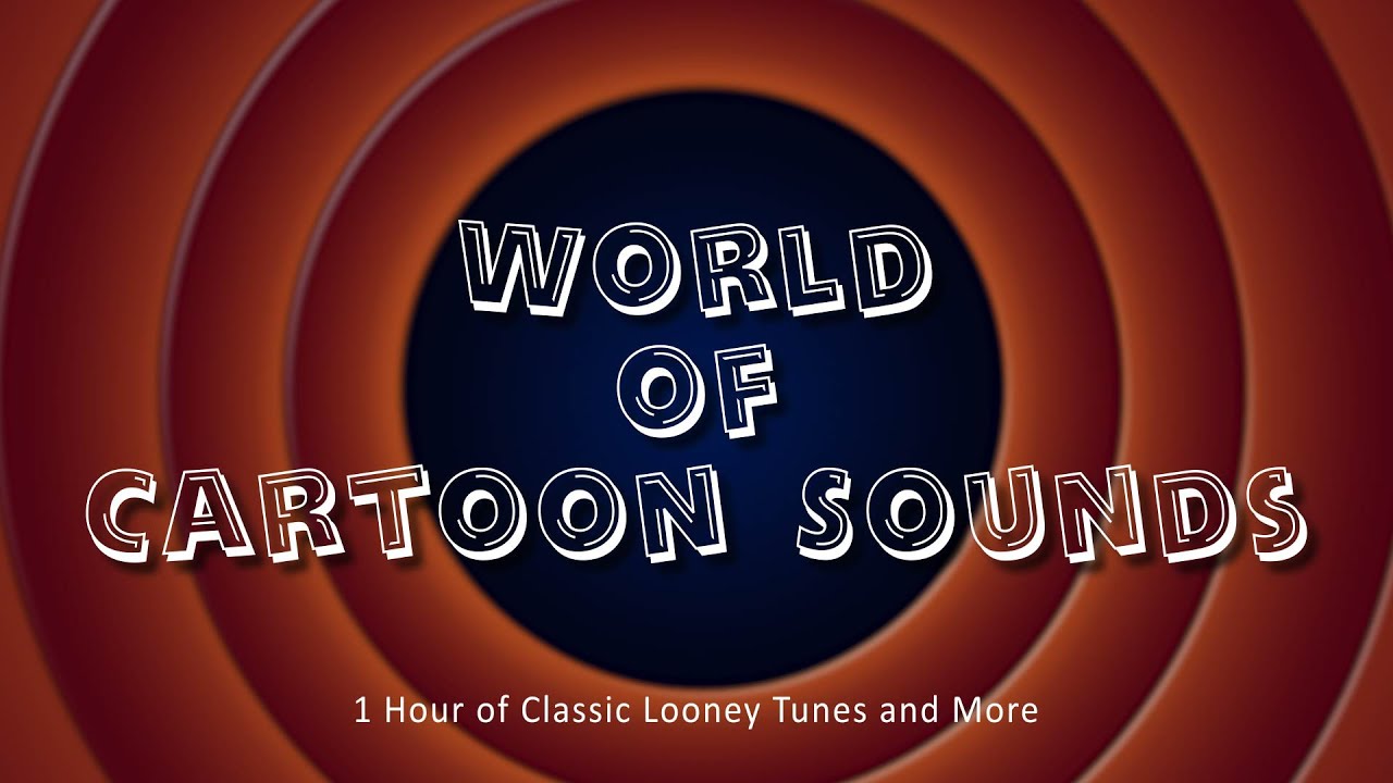 Whimsical World of Cartoon Sounds | 1 Hour