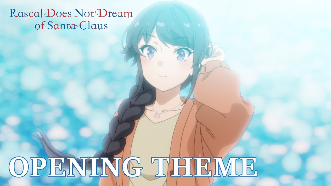 Rascal Does Not Dream of Santa Claus  |  OPENING THEME
