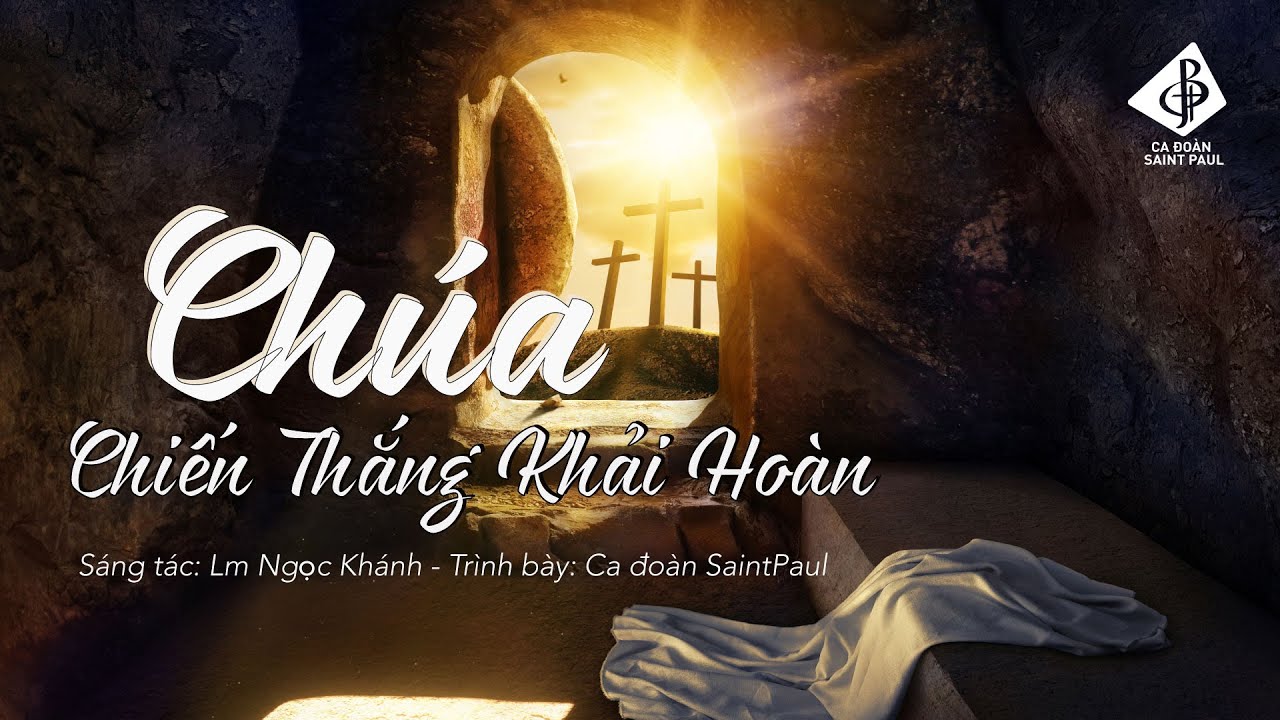 Chúa Chiến Thắng Khải Hoàn - Lm. Ngọc Khánh