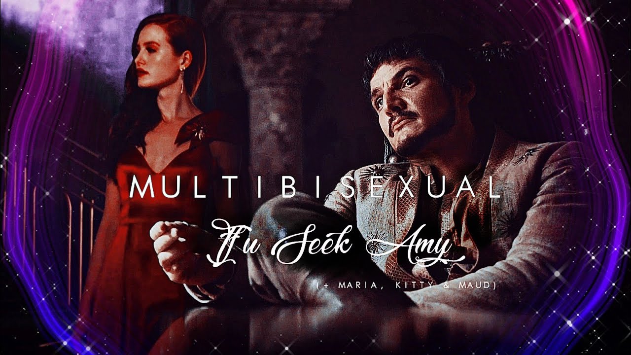MULTIBISEXUAL || If U Seek Amy