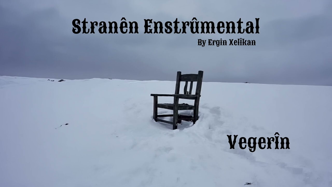 Vegerîn - Ergin Xelîkan - ( Enstrûmental )