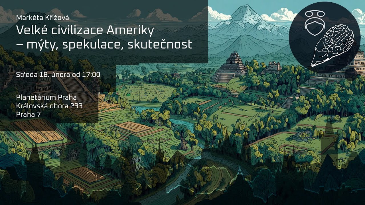 Markéta Křížová: Velké civilizace Ameriky - Mýty, spekulace, skutečnost