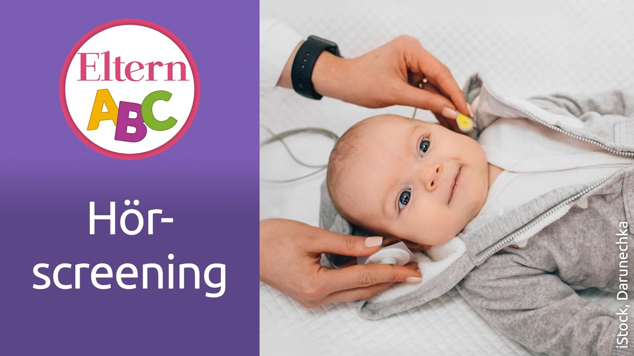 H&ouml;ren: Warum ist ein H&ouml;rscreening so wichtig? | Baby | Eltern ABC | ELTERN | Elternratgeber
