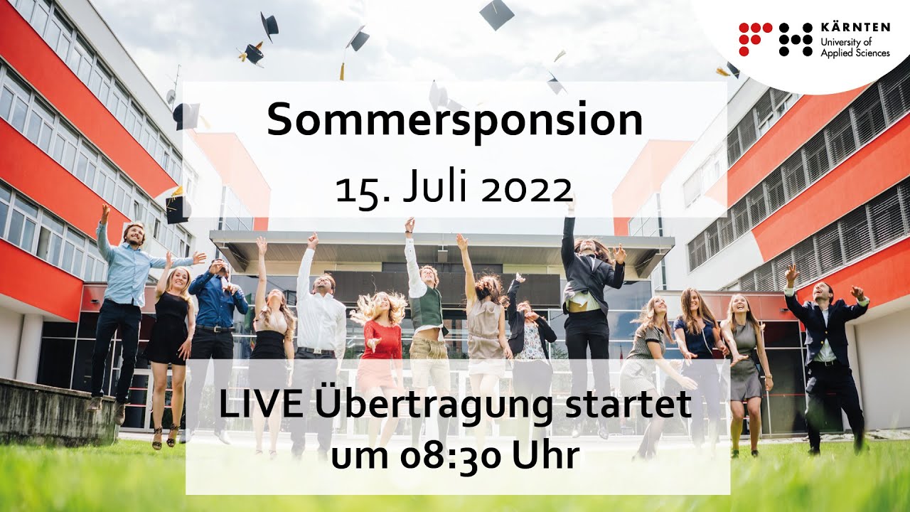 FH Kärnten Sommersponsion 2022, 1. Durchgang - 08:30 (CEST)