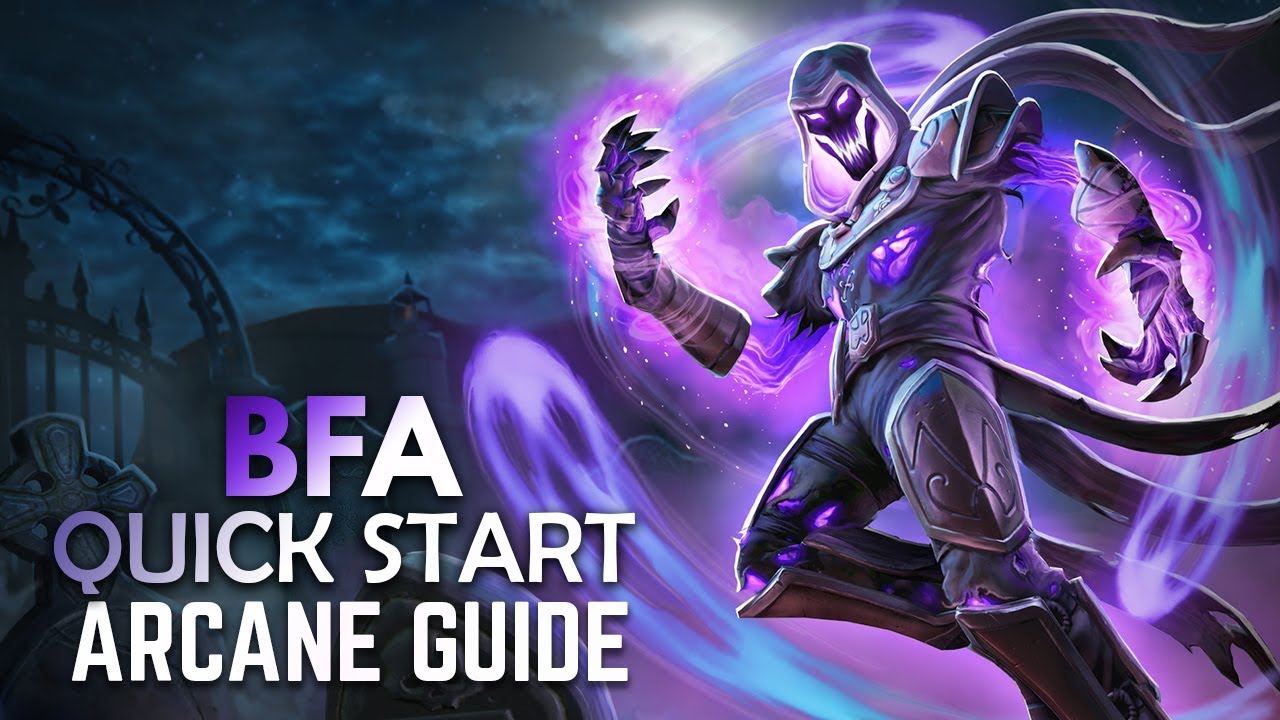 BFA Quick Start BASIC Guide: ARCANE MAGE (PATCH 8.0.1)