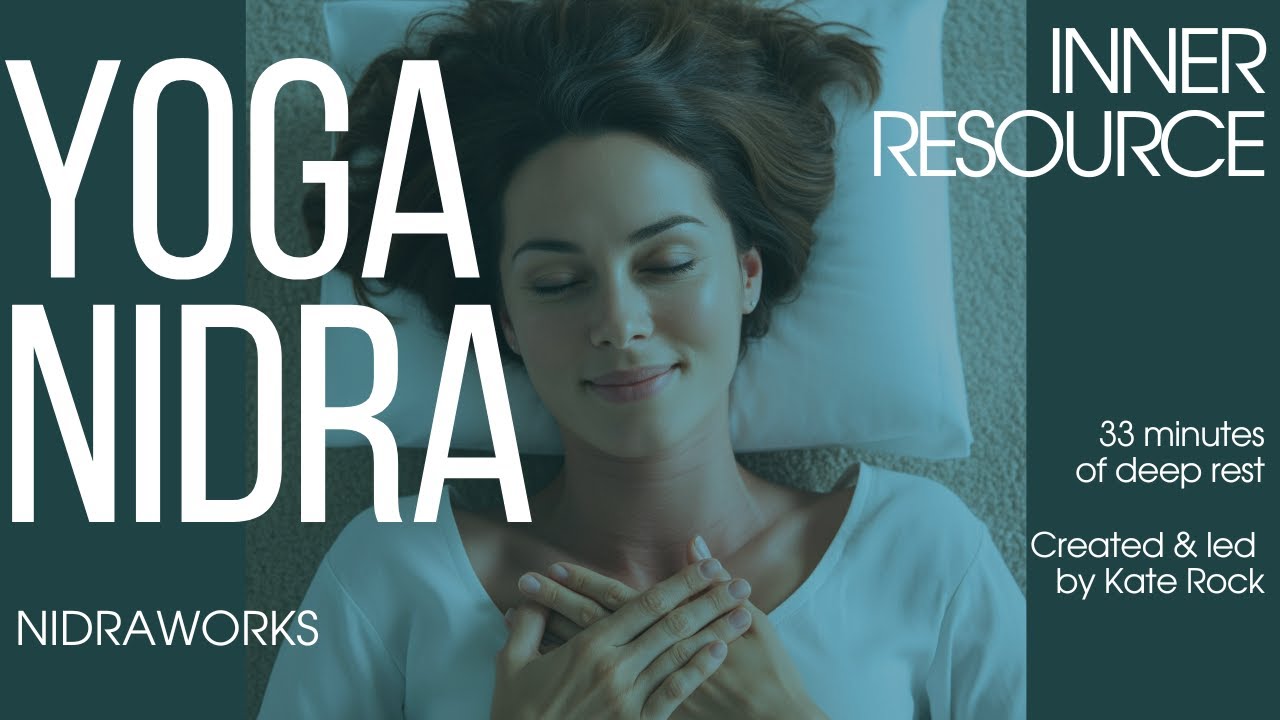 33-Minute Yoga Nidra Meditation For Deep Rest & Better Sleep - Inner Resource
