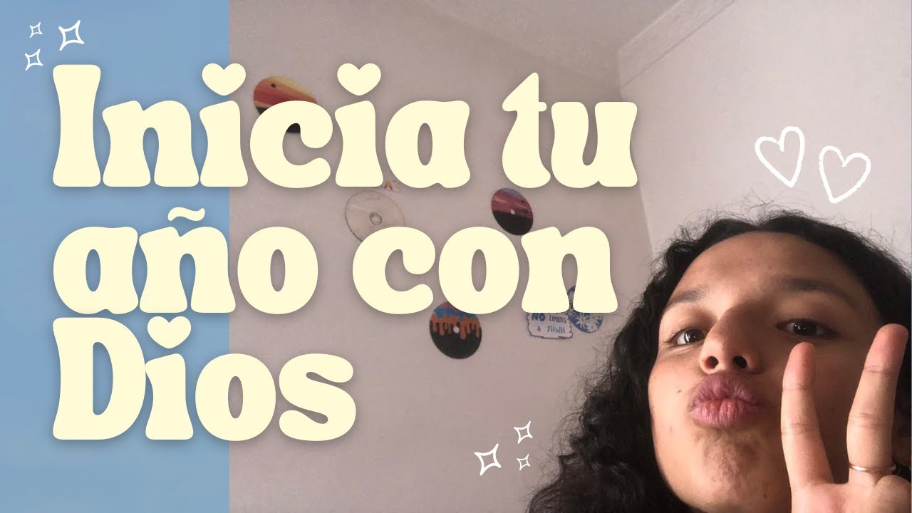 COMO INICIAR TU AÑO CON DIOS (En tan solo 5 pasos)
