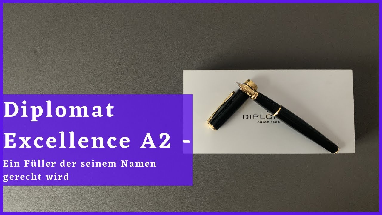 Diplomat Excellence A2 - Ein Füller der seinem Namen gerecht wird - Review Deutsch
