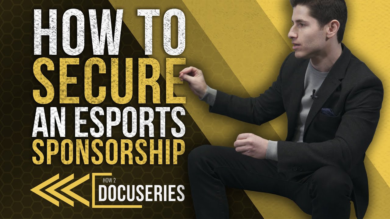 How To Secure An Esports Sponsorship | How 2