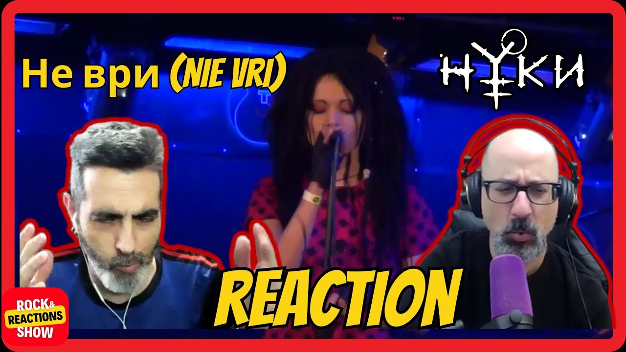 NUKI – Не ври (Nie vri) | Emotional Russian Rock Reaction | Rock and Reactions